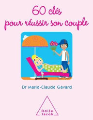 Title: 60 clés pour réussir son couple, Author: Marie-Claude Gavard