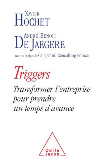 Triggers: Transformer l'entreprise pour prendre un temps d'avance