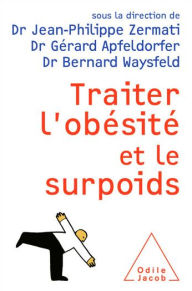 Title: Traiter l'obésité et le surpoids, Author: Jean-Philippe Zermati