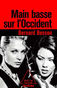 Title: Main basse sur l'Occident, Author: Bernard Besson