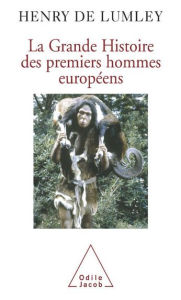 Title: La Grande Histoire des premiers hommes européens, Author: Henry de Lumley