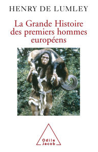 Title: La Grande Histoire des premiers hommes européens, Author: Henry de Lumley