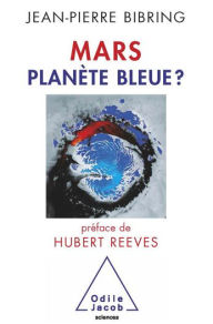 Title: Mars planète bleue ?, Author: Jean-Pierre Bibring