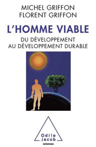 Title: L' Homme viable: Du développement au développement durable, Author: Michel Griffon