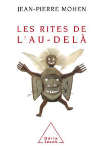 Title: Les Rites de l'au-delà, Author: Jean-Pierre Mohen