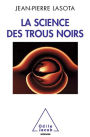 La Science des trous noirs