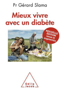 Title: Mieux vivre avec un diabète: Nouvelle édition revue et augmentée, Author: Gérard Slama
