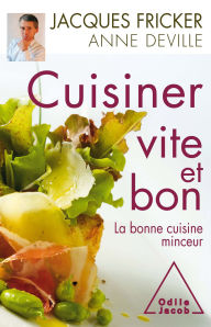 Title: Cuisiner vite et bon: La bonne cuisine minceur, Author: Jacques Fricker
