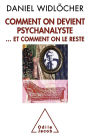 Comment on devient psychanalyste: . et comment on le reste