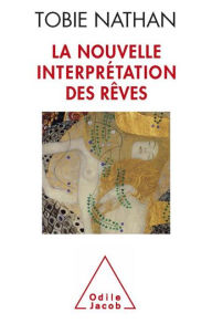 Title: La Nouvelle Interprétation des rêves, Author: Tobie Nathan