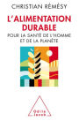 L' Alimentation durable: Pour la santé de l'homme et de la planète