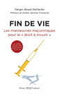 Fin de vie: Les manouvres maçonniques pour le 