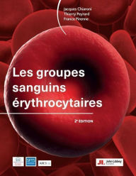 Title: Les groupes sanguins érythrocytaires (2e édition), Author: Jacques Chiaroni