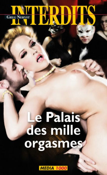 Le palais des mille orgasmes