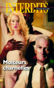 Title: Moiteurs charnelles, Author: Galore Vesper