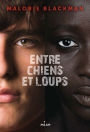 Entre chiens et loups, Tome 01: Entre chiens et loups