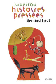 Title: Nouvelles histoires pressées, Author: Bernard Friot