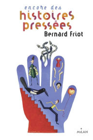 Title: Encore des histoires pressées, Author: Bernard Friot