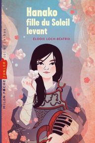 Title: Hanako fille du Soleil levant, Author: Élodie Loch-Béatrix