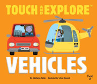 Title: Touch and Explore: Vehicles, Author: Christian Bunnenberg