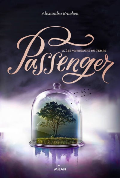 Passenger, Tome 02: Les voyageurs du temps