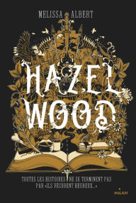 Title: Hazel Wood (French Edition), Author: Melissa Albert