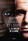 Entre chiens et loups, Tome 02: La couleur de la haine