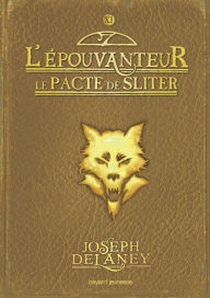 Title: L'Épouvanteur poche, Tome 11: Le pacte de Sliter, Author: Joseph Delaney