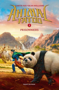 Title: Animal Tatoo saison 1, Tome 03: Prisonniers, Author: Williams Sean