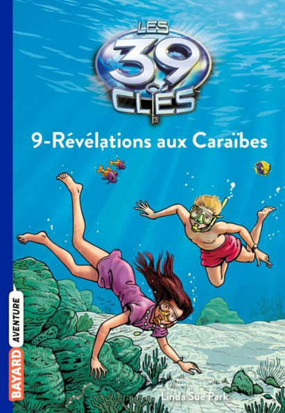 Les 39 clés, Tome 9: Révélations aux caraïbes