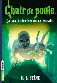 Title: Chair de poule , Tome 01: La malédiction de la momie, Author: R. L. Stine