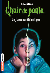 Title: Chair de poule , Tome 51: Le jumeau diabolique, Author: R. L. Stine