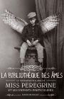 La bibliothèque des âmes: Miss Peregrine et les enfants particuliers, tome 3