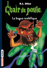 Title: Chair de poule , Tome 61: La bague maléfique, Author: R. L. Stine