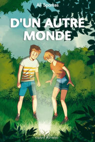 Title: D'un autre monde, Author: Ali Sparkes