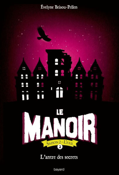 Le manoir saison 2, Tome 02: L'antre des secrets