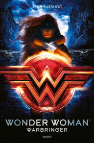 Title: Wonder Woman : Warbringer, Author: Leigh Bardugo