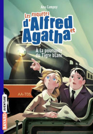 Title: Les enquêtes d'Alfred et Agatha poche, Tome 05: À la poursuite du Tigre blanc, Author: ANA CAMPOY