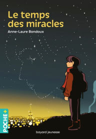 Title: Le temps des miracles, Author: Anne-Laure Bondoux
