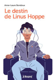 Title: Le destin de Linus Hoppe, Author: Anne-Laure Bondoux