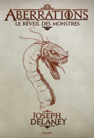 Title: Aberrations, Tome 01: Le réveil des monstres, Author: Joseph Delaney