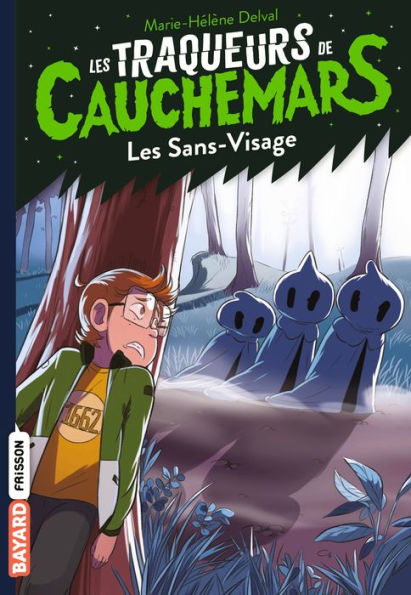 Les traqueurs de cauchemars, Tome 04: Les sans-visage