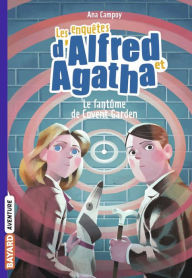 Title: Les enquêtes d'Alfred et Agatha poche, Tome 06: Le fantôme de Covent Garden, Author: ANA CAMPOY