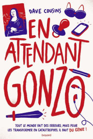 Title: En attendant Gonzo, Author: Dave Cousins