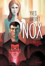 Title: Nox : ici-bas (1), Author: Yves Grevet