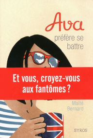 Title: Ava préfère se battre, Author: Maïté Bernard