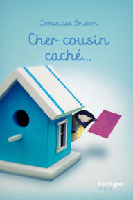 Title: Cher cousin caché, Author: Dominique Brisson