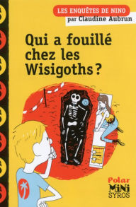 Title: Qui a fouillé chez les Wisigoths ?, Author: Claudine Aubrun