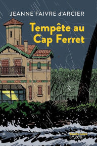 Title: Tempête au Cap Ferret, Author: Jeanne Faivre d'Arcier