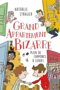 Title: Grand Appartement Bizarre - Tome 1 : Plein de chambres à louer ! - collection OZ, Author: Nathalie Stragier